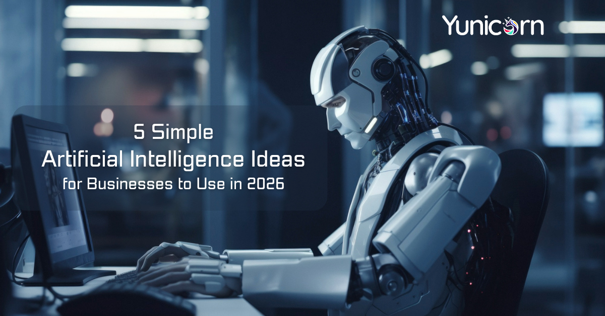 5 Simple Artificial Intelligence Ideas for Businesses to Use in 2026